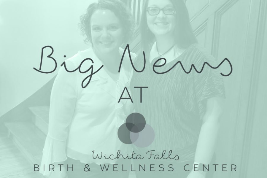 Big Updates at Wichita Falls Birth & Wellness Center